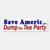 Save America Dump Tea Party Bumpersticker (Voorkant)