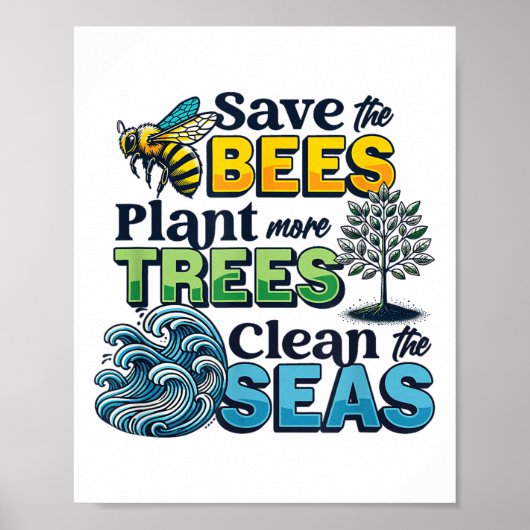Save Bees Plant Trees Clean Zeeen Environmental Pr Poster (Voorkant)