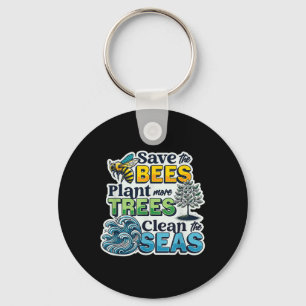 Save Bees Plant Trees Clean Zeeen Environmental Pr Sleutelhanger