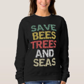 Save Bees Trees and Seas Climate Change Environmen Trui (Voorkant)