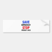 Save Democracy Stop Project 2025 Verkiezingsgesche Bumpersticker (Voorkant)