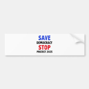 Save Democracy Stop Project 2025 Verkiezingsgesche Bumpersticker