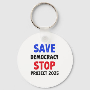 Save Democracy Stop Project 2025 Verkiezingsgesche Sleutelhanger