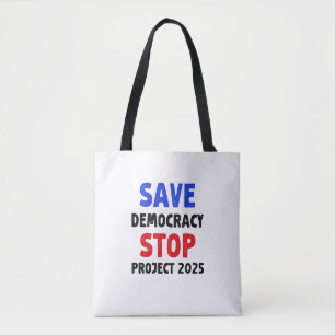 Save Democracy Stop Project 2025 Verkiezingsgesche Tote Bag
