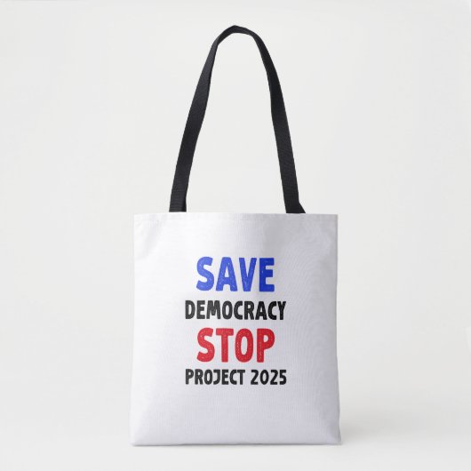 Save Democracy Stop Project 2025 Verkiezingsgesche Tote Bag (Voorkant)