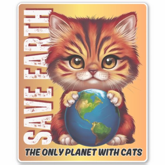 SAVE EARTH De enige planeet met katten - Sticker (Voorkant)