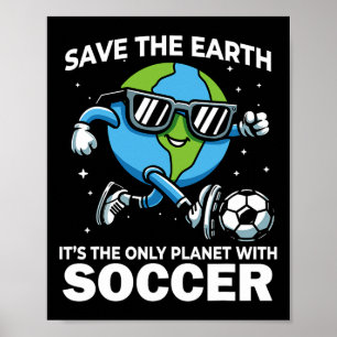Save Earth Voetbal Ontwerp - Funny Earth Day Poster