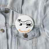 Save FERRETS - Bedreigde dieren grafiek - Ronde Button 7,6 Cm (In situ)
