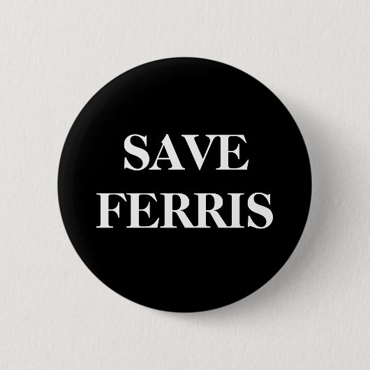 SAVE FERRIS RONDE BUTTON 5,7 CM (Voorkant)