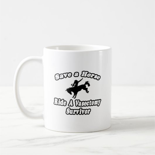 Save Horse, Ride Vasectomy Survivor Koffiemok (Links)