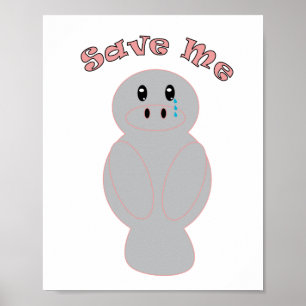 Save Me Treurige Lamantijn Schattige Natuurbehoud  Poster