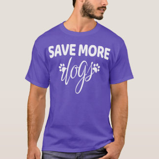 Save More Dogs Adopteer honden Meisje T-shirt
