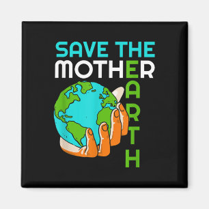 Save Mother Earth Klimaatverandering Milieu Pro Magneet