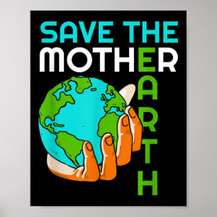 Save Mother Earth Klimaatverandering Milieu Pro Poster
