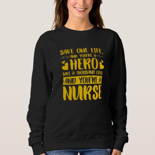 Save One Life Hero Nurse  3 Trui (Voorkant)