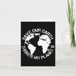 Save Our Earth - Theres No Planet B - Gift Earth D Kaart