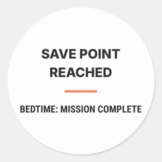 Save Point Reached Bedtime Mission Complete Sticke Ronde Sticker (Voorkant)