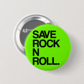Save Rock N Roll Ronde Button 5,7 Cm (Voorkant /achterkant)