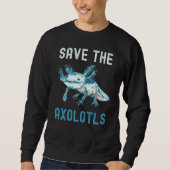Save The Axolotls Protect Axolotl Trui (Voorkant)