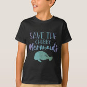 Save The Chubby Mermaid Cute Manatee T-shirt (Voorkant)