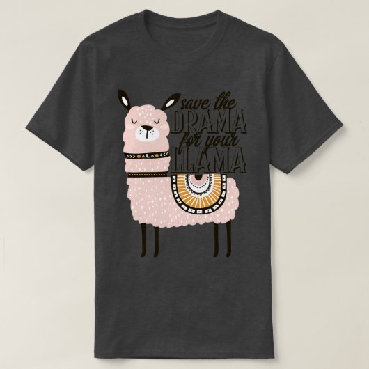 Save the drama for your llama t-shirt (Design voorkant)