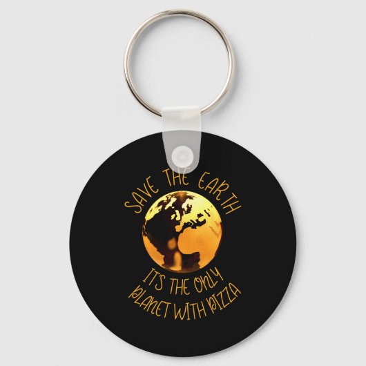 Save The Earth Only Planet With Pizza Funny Earth  Sleutelhanger (Voorkant)