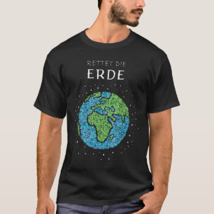 Save the Earth Wereldbol milieubeschermingsclaim T-shirt