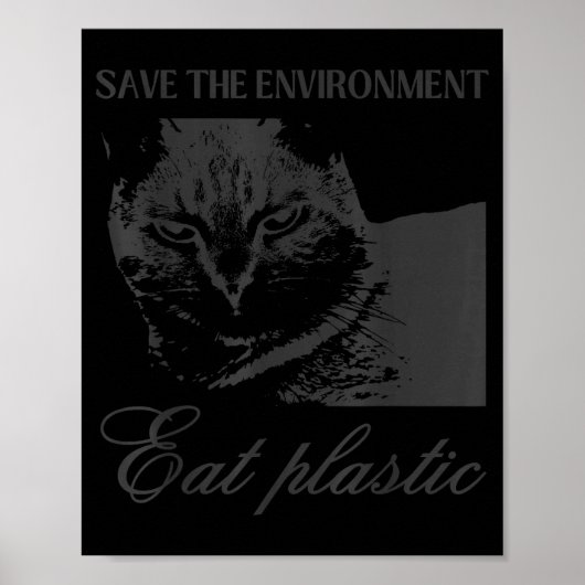 Save the environment eat plastic silly cat meme poster (Voorkant)