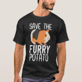 Save the Furry Potato Guinea Pig T-shirt (Voorkant)
