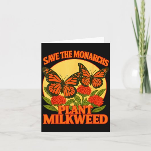 Save The Monarchs Plant Some Milkweed Butterfly Gi Kaart (Voorkant)
