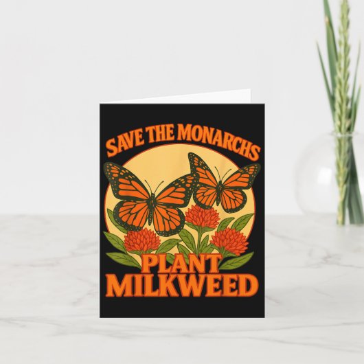 Save The Monarchs Plant Some Milkweed Butterfly Gi Kaart (Voorkant)