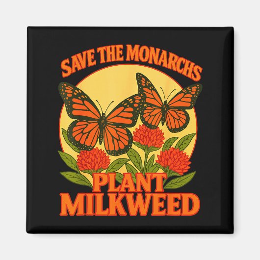 Save The Monarchs Plant Some Milkweed Butterfly Gi Magneet (Voorkant)