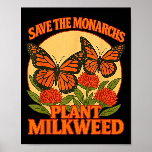 Save The Monarchs Plant Some Milkweed Butterfly Gi Poster (Voorkant)