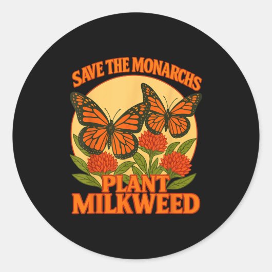 Save The Monarchs Plant Some Milkweed Butterfly Gi Ronde Sticker (Voorkant)