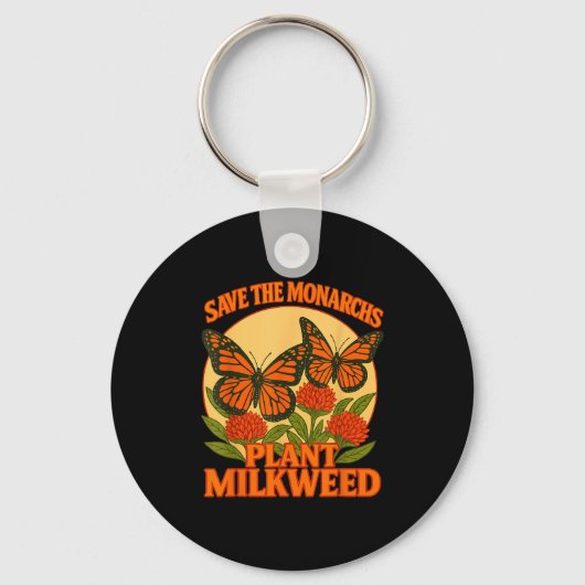Save The Monarchs Plant Some Milkweed Butterfly Gi Sleutelhanger (Voorkant)