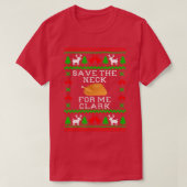 Save The Neck For Me Clark, Christmas Vacation Quo T-shirt (Design voorkant)