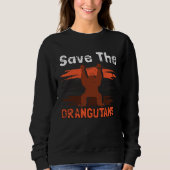 Save The Orangutans Endangered Animals Grunge Trui (Voorkant)