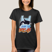 Save the Orcas Save the Ocean Environment Care Awa T-shirt (Voorkant)