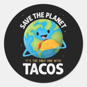 Save the Planet is de enige met Tacos Earth Ronde Sticker