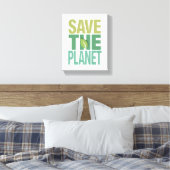 Save the Planet Milieuprijsopgave Canvas Afdruk (Insitu (Slaapkamer))