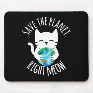Save the Planet Right Meow Grappige Cat Earth Dag Muismat