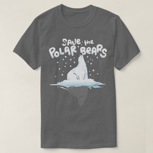 Save the Polar Bears Climate Awareness  Earth Day  T-shirt (Design voorkant)