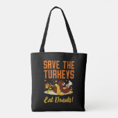 Save The Turkeys Eat Donuts Funny Thanksgiving Day Tote Bag (Achterkant)