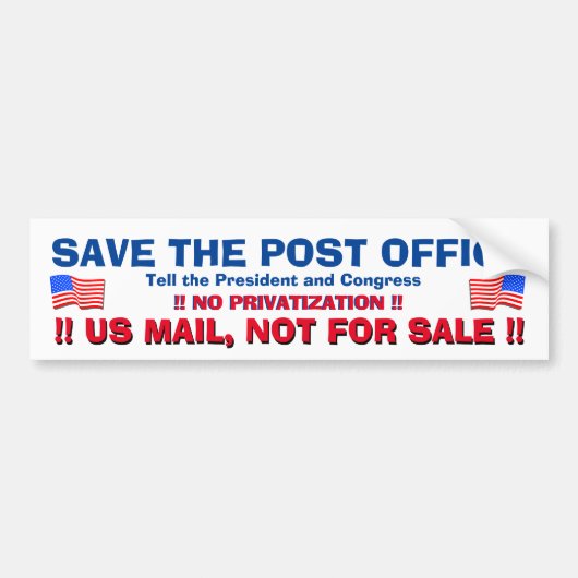 SAVE THE US POST OFFICE ! #2 BUMPERSTICKER (Voorkant)