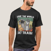 Save The World Eat Trash Raccoon 7 T-shirt (Voorkant)