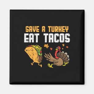 Save Turkey Eet taco's Mexicaans Fun Thanksgiving Magneet