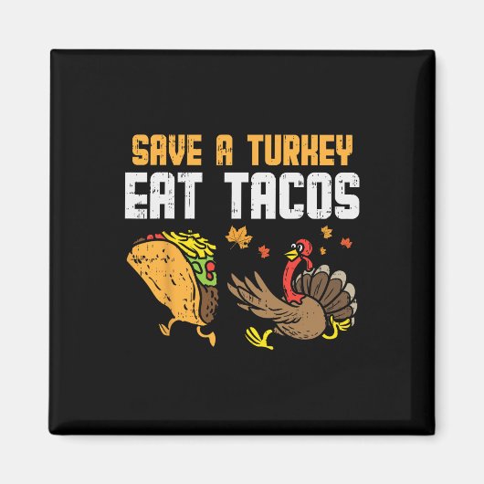 Save Turkey Eet taco's Mexicaans Fun Thanksgiving Magneet (Voorkant)