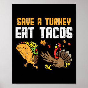 Save Turkey Eet taco's Mexicaans Fun Thanksgiving  Poster
