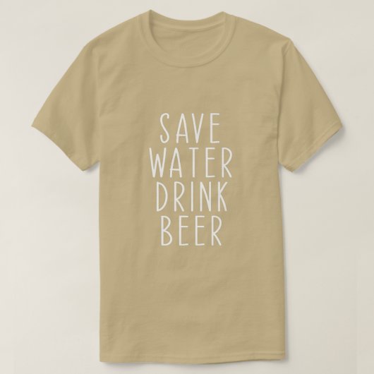 Save Water Drink Beer Funny Drinking Alcohol  T-shirt (Design voorkant)