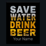 Save Water Drink Beer Gezegde voor vrijgezellenfee Perfect Poster<br><div class="desc">Save Water Drink Bierbier gezegde voor Spring Break, apres skibierliefhebbers. Of het nu gaat om een vrijgezellenfeest of een mannen-avond op het bierfestival of biertent. Save Water Drink Biervrienden voor bierbong en kermisdrinkers met een bierbuik. Grappig feestontwerp voor bierdrinkers, Wiens en Oktoberfest. Bespaar water Drink bier! Dit gezegde is ideaal...</div>